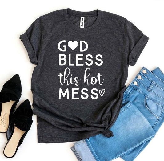 God Bless This Hot Mess T-shirt - Busy Bee Bazaar