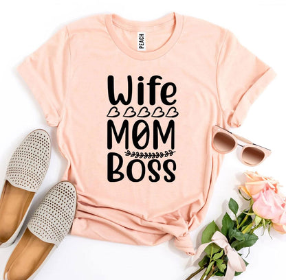 Wife Mom Boss T-shirt - Busy Bee Bazaar